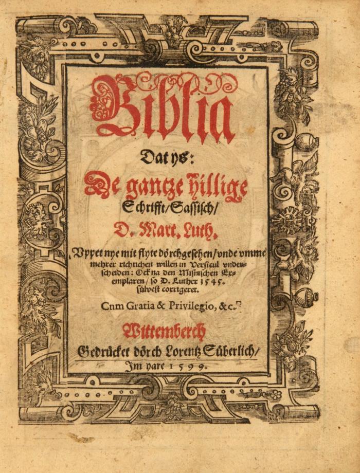 Biblia, dat ys: De gantze hillige Schrifft, Sassisch, D. Mart. Luth. 3 Tle. in 1 Bd.