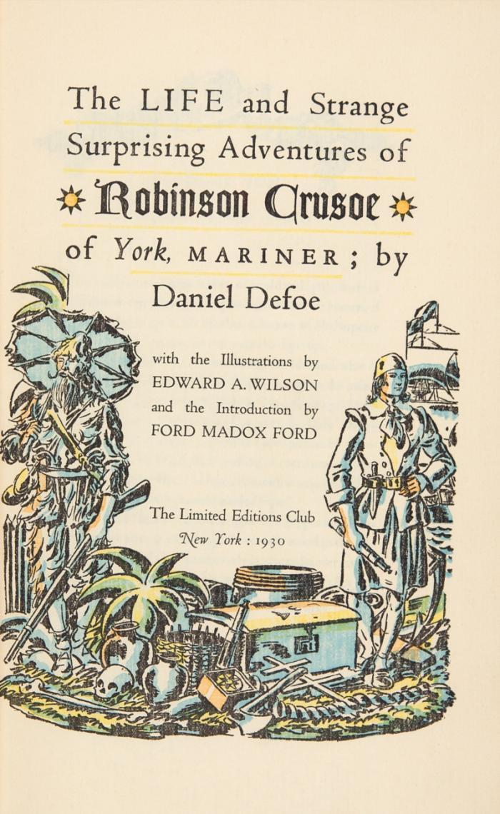 The life and strange surprising adventures of Robinson Crusoe of York, Mariner. Introduction by Ford Madox Ford.