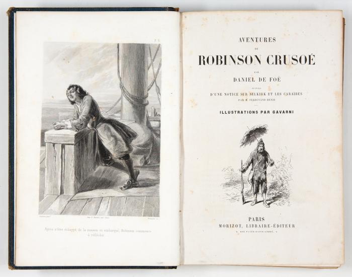 Aventures de Robinson Crusoé ... suivies d'une notice sur Selkirk et les Caraïbes par M. Ferdinand Denis. Illustrations par Gavarni.