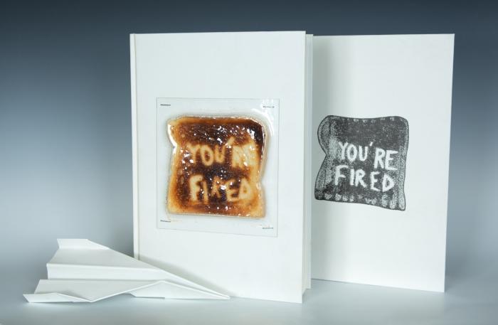 You're fired. 2 Vorzugsausgaben des Künstlerbuchs.