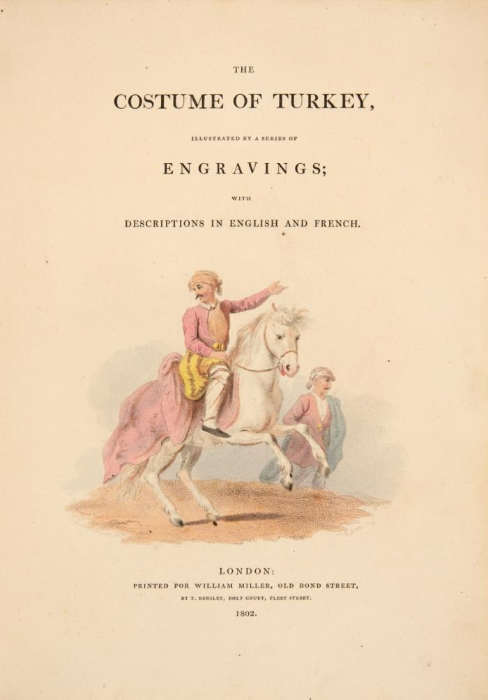 The costume of the Turkey, with descriptions in English and French.
