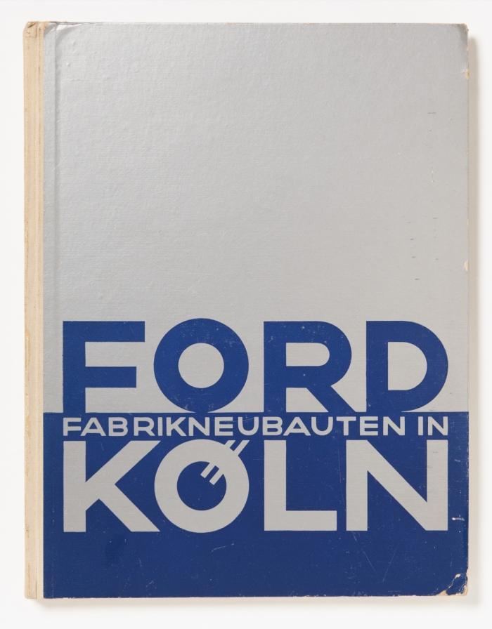 Die neue Fordniederlassung Köln. Der Bau in seinem Entstehen und die betriebstechnischen Einrichtungen ... Entwurfsbearbeitung ... Architekt Professor Körner. Einführung Museumsdirektor Dr. August Hoff.