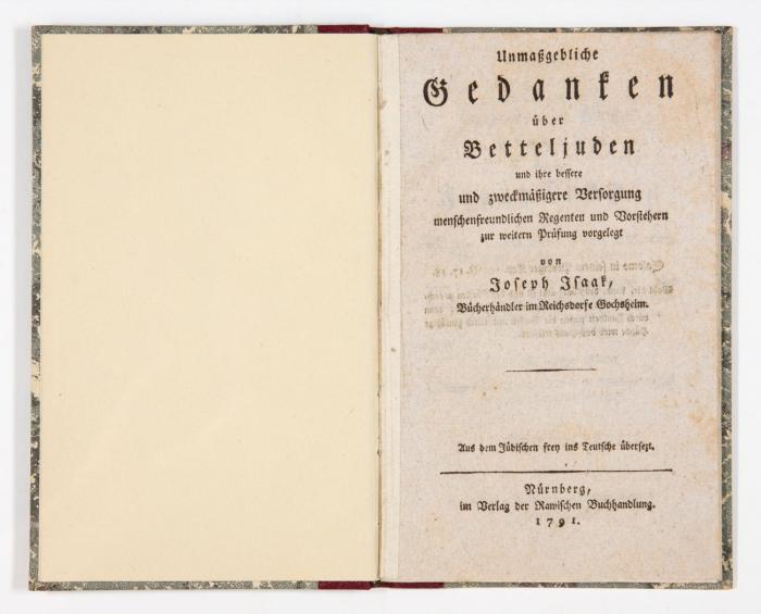 Unmaßgebliche Gedanken über Betteljuden und ihre bessere und zweckmäßigere Versorgung menschenfreundlichen Regenten und Vorstehern zur weitern Prüfung vorgelegt [...] Aus dem Jüdischen frey ins Teutsche übersezt.