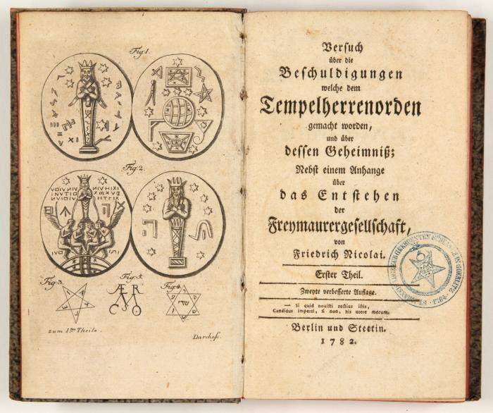 Versuch über die Beschuldigungen welche dem Tempelherrenorden gemacht worden, und über dessen Geheimniß; Nebst einem Anhange über das Entstehen der Freymaurergesellschaft. 2 Tle. in 1 Bd.