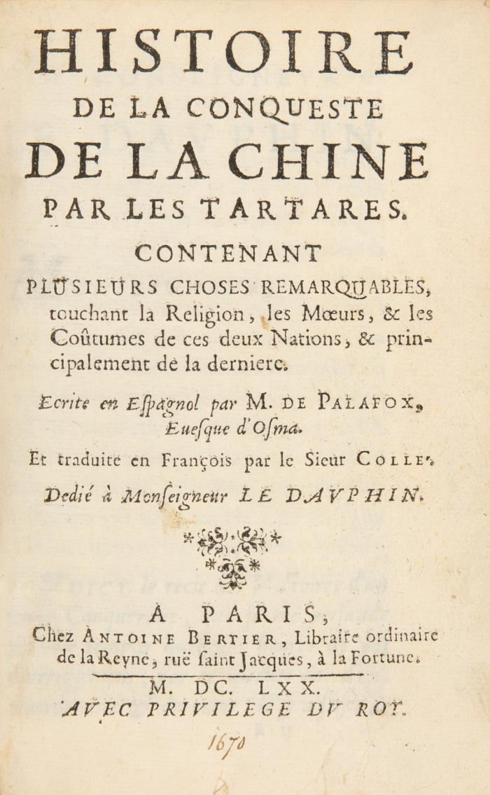 Histoire de la conqueste de la Chine par les Tartares.  Traduite en françois par Colle.