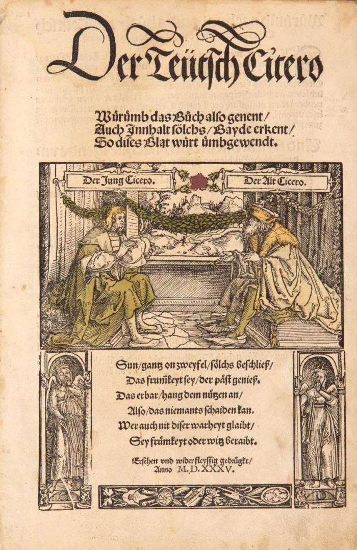 Der Teütsch Cicero. [Daran:] Johann Frhr. v. Schwarzenberg: Ain Büchle/ wider das zutrinken ... Ain Lied/ ...wider das mordlaster des raibens ... Das Büchle Memorial/ ... der Tugend ... Ain gereympter Spruch/ genannt der kummer trost. (Hrsg. von Johann v. Schwarzenberg).