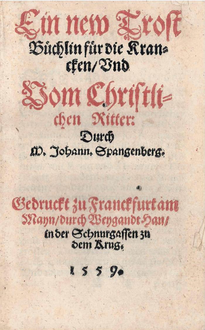 Ein new Trost Büchlin für die Krancken/ Und Vom Christlichen Ritter: