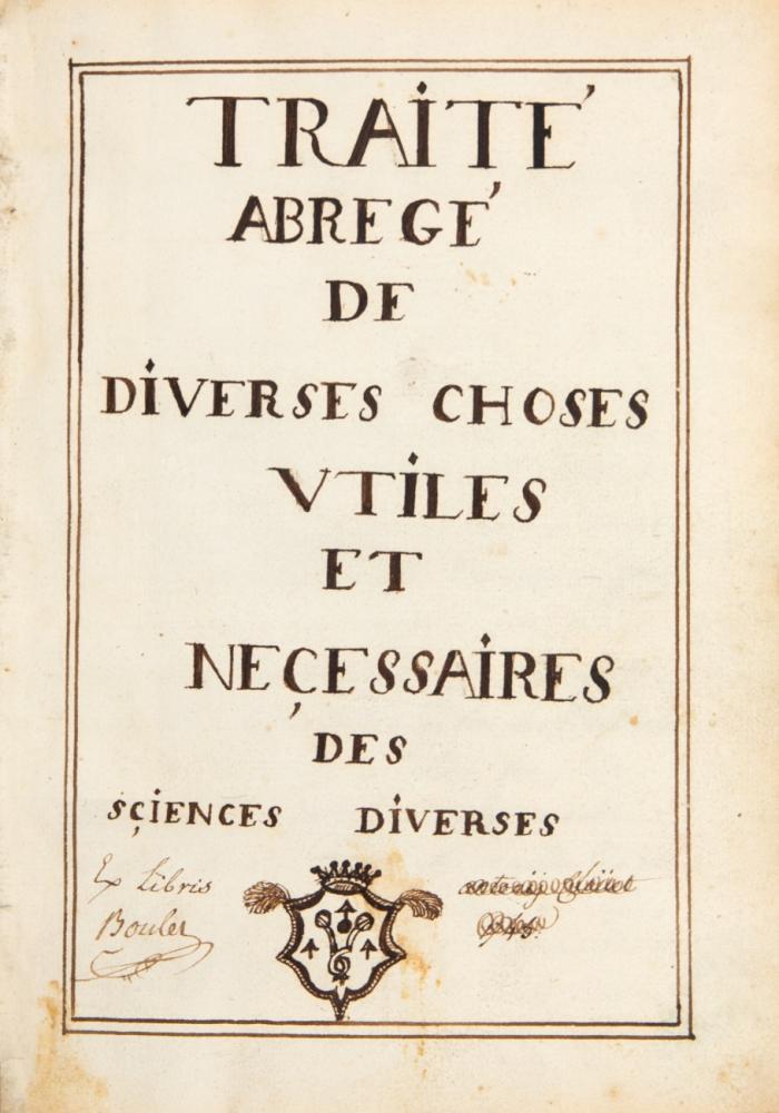 Traité abgregé de diverses choses ütiles et neçessaires des sciences diverses. Anonyme französische Handschrift auf Papier. Frankreich, 2. Hälfte des 18. Jahrhunderts.