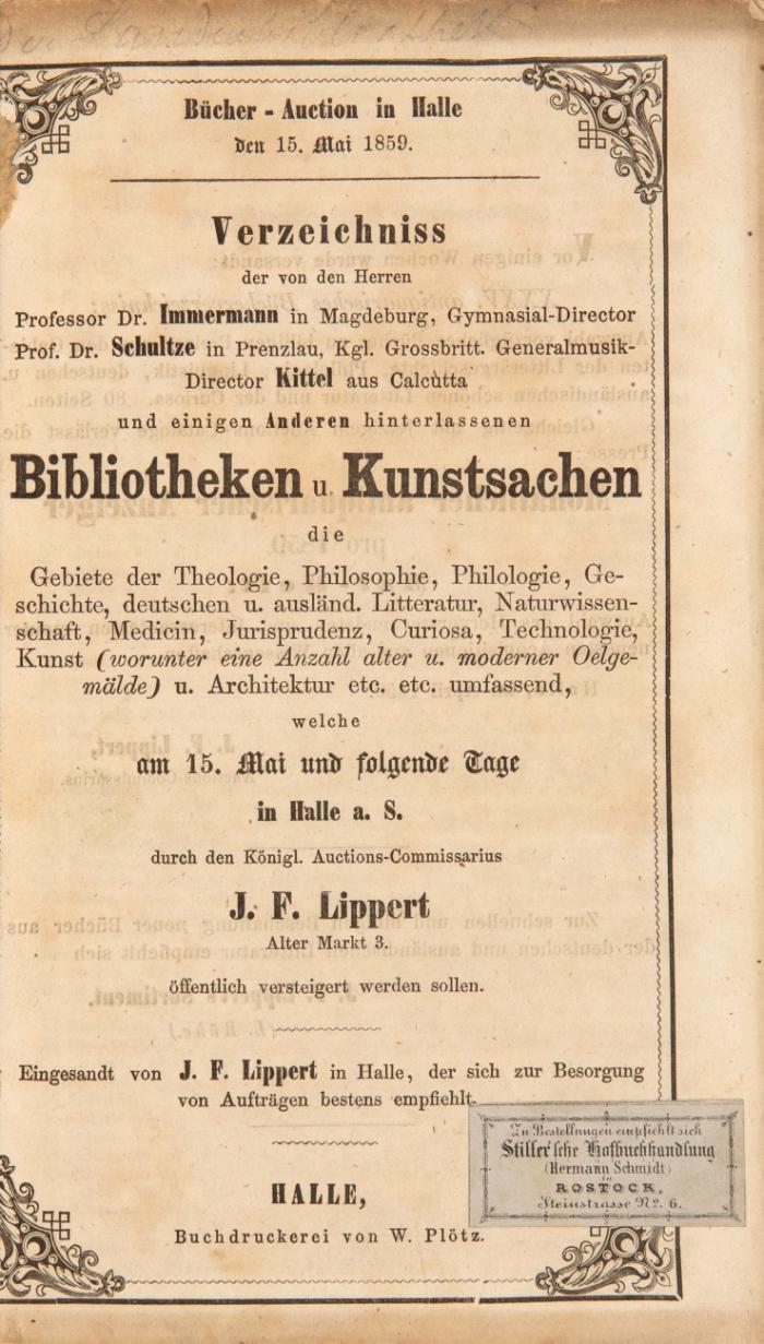 Verzeichniss der von den Herren ... Immermann in Magdeburg, ... Schultze in Prenzlau, ... Kittel aus Calcutta und einigen Anderen hinterlassenen Bibliotheken u. Kunstsachen.