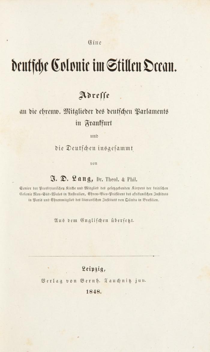 Eine deutsche Colonie im stillen Ocean. Adresse an die ehrenw. Mitglieder des deutschen Parlaments in Frankfurt und die Deutschen insgesammt aus dem Englischen übersetzt.