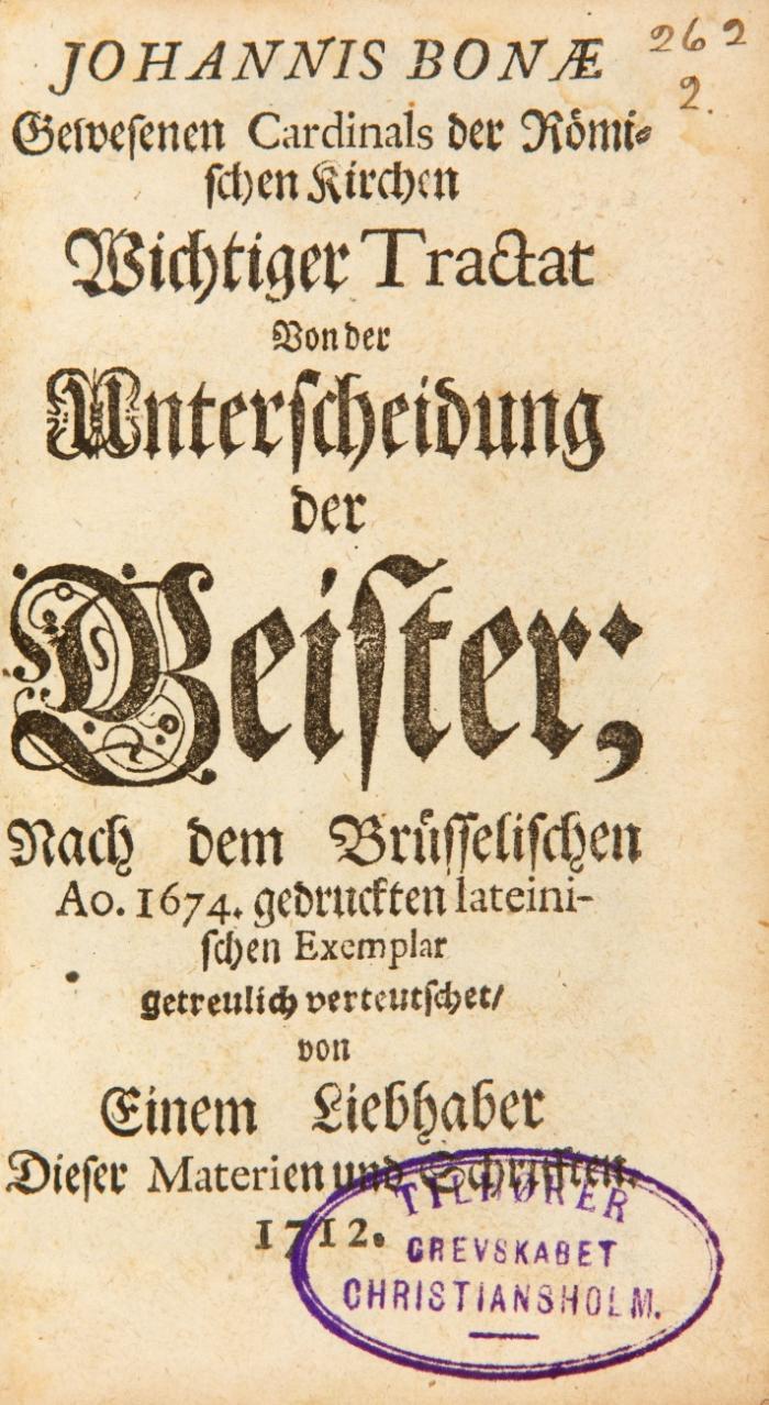 Wichtiger Tractat von der Unterscheidung der Geister. Nach dem Brüsselischen Ao. 1674. gedruckten lateinischen Exemplar getreulich verteutscht.