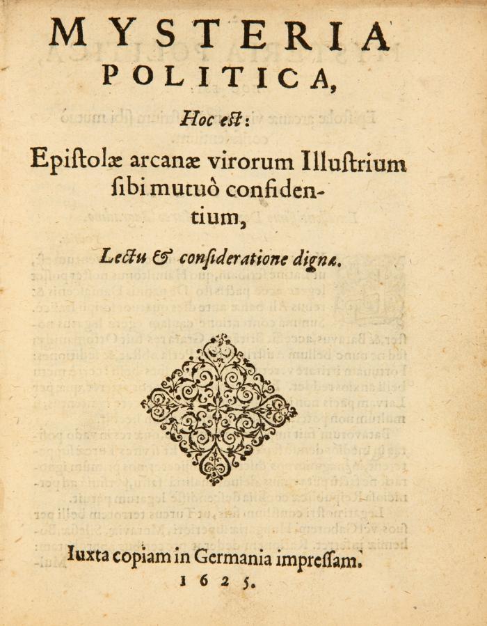 Mysteria Politica, hoc est: epistolae arcanae virorum illustrium sibi mutuo confidentium, lectu & consideratione digna. Iuxta copiam in Germania impressam.