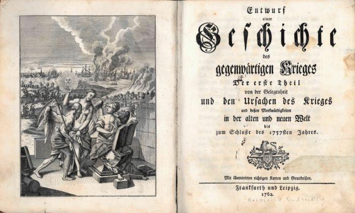 Siebenjähriger Krieg. Entwurf einer Geschichte. Teile 1-5 (v. 6) in 1 Bd. Ffm. u. Lpz. 1762-63.