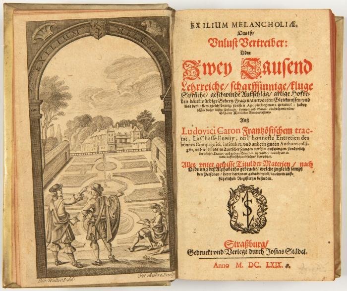 Exilium Melancholiae. Das ist, Unlust Vertreiber: Oder Zwei Tausend lehrreiche, scharffsinnige, kluge Sprüche, geschwinde Außschläg, artige Hofreden etc. (übers. von Chr. Lehmann).