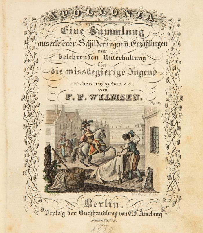Apollonia. Eine Sammlung auserlesener Schilderungen u. Erzählungen zur belehrenden Unterhaltung für die wissbegierige Jugend.