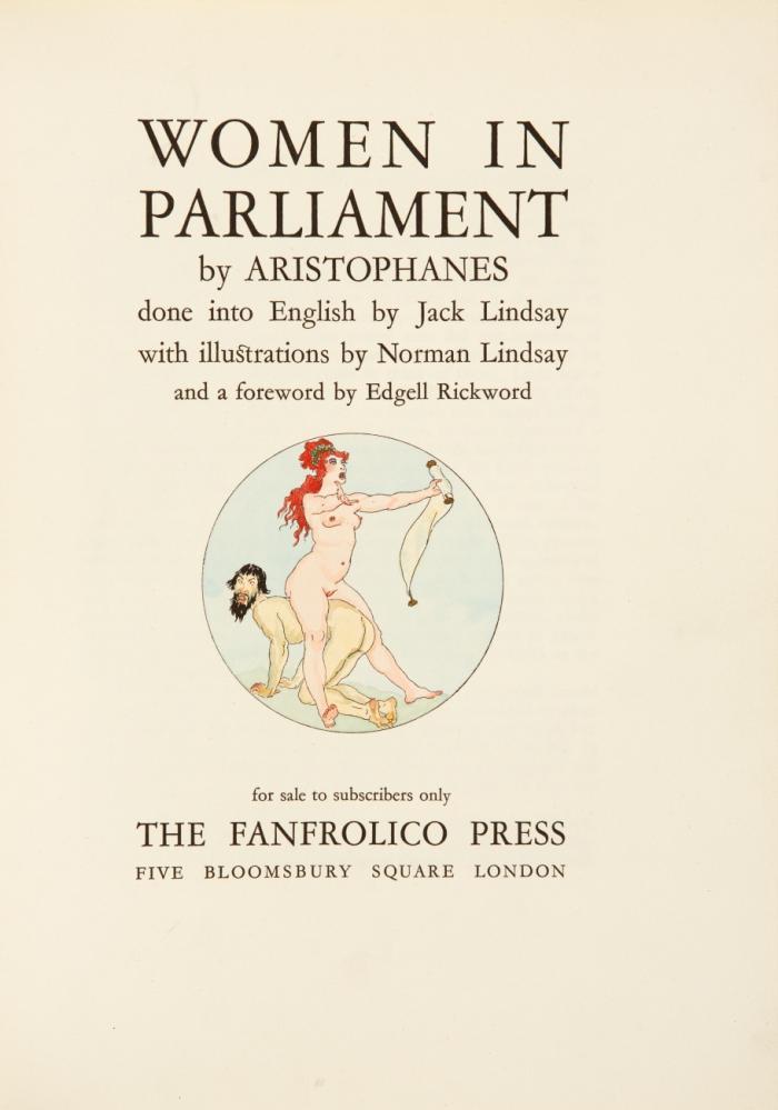 Women in Parliament. Done into English by Jack Lindsay with illustrations by Norman Lindsay and a foreword by Edgell Rickword.
