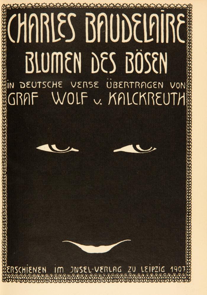 Blumen des Bösen. In deutsche Verse übertragen von Graf Wolf von Kalckreuth.