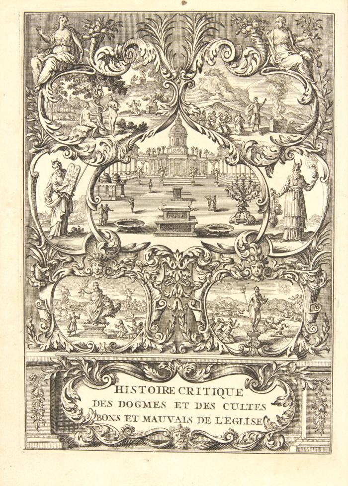 Histoire critique des dogmes et des cultes, bons & mauvais, qui ont été dans l'eglise depuis Adam jusqu'à Jesus-Christ ...  4 Tle. und Supplement in 1 Bd.