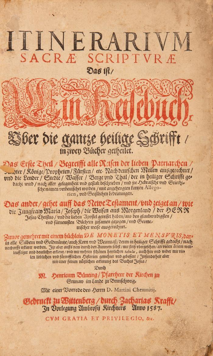 Itinerarivm Sacrae Scriptvrae: Das ist, Ein Reisebuch, uber die gantze heilige Schrifft, in zwey Bücher getheilet. ... Zuvor gemehret mit einem Büchlein De monetis et mensuris ... insonderheit aber mit einer feinen nützlichen Erklerung des Buches Josua. Mit einer Vorrede des Herrn D. Martini Chemnitii. 4 Tle. in 1 Bd.