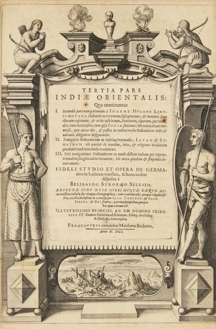 Tertia pars Indiae Orientalis: Quae continentur I. Secunda pars navigationum à Ioanne Hugone Lintschotano Hollando in Orientem susceptarum... II. Navigatio Hollandorum in insulas Orientales, Iavan & Sumatram... III. Tres navigationes Hollandorum in modò dictam Indiam per Septentrionalem seu glacialem Oceanum... Fideli studio et opera de Germanico in Latinum translata... Bilibaldo Strobaeo. 2 Teile in 1 Band.