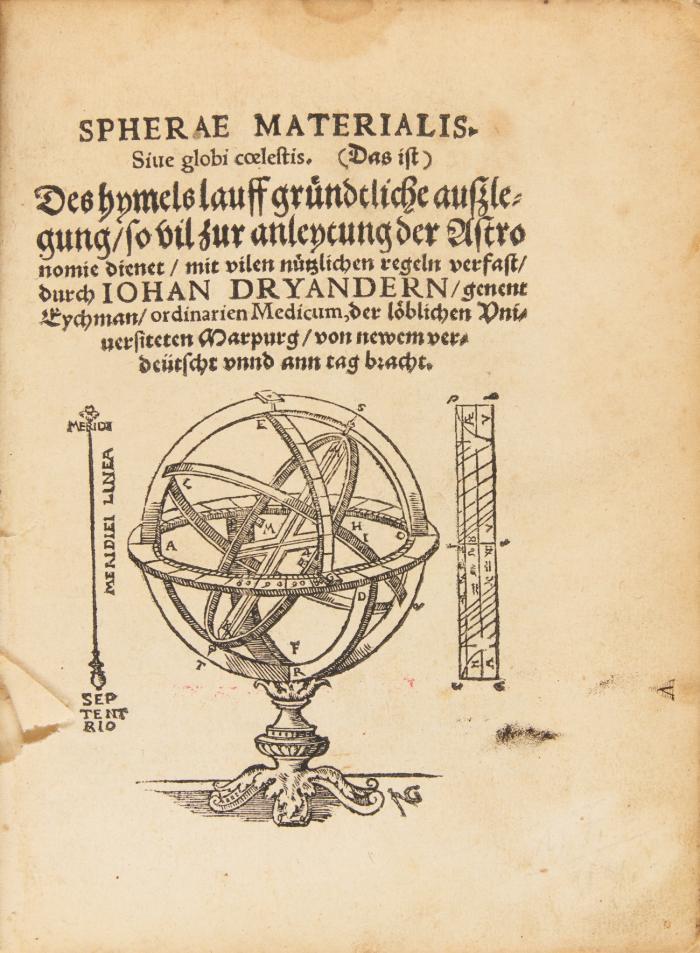 Spherae Materialis. Siue globi coelestis. (Das ist) Des hymels lauff gründtliche außlegung, so vil zur anleytung der Astronomie dienet ...