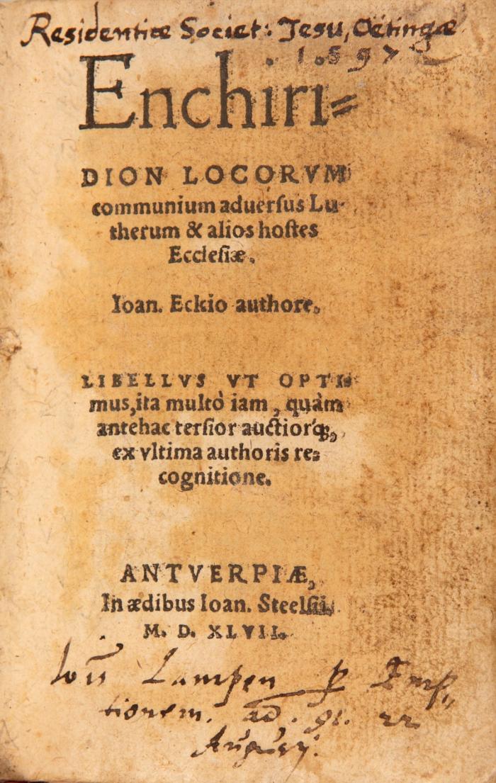 Enchriridion locorum communium adversus Lutherum & alios hostes Ecclesie.