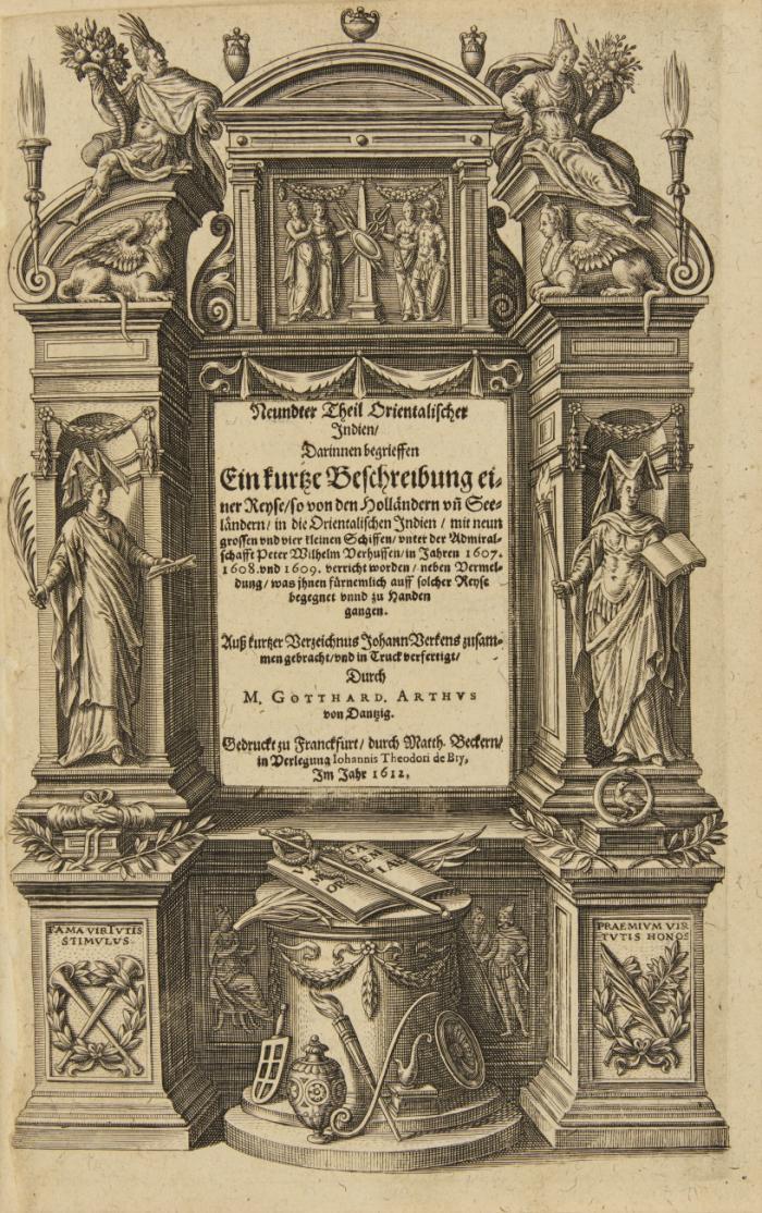 Neundter Theil Orientalischer Indien/ Darinnen begrieffen Eine kurtze Beschreibung einer Reyse so von den Holländern un(d) Seeländern in die Orientalischen Indien mit neun grossen und vier kleinen Schiffen unter der Admiralschafft Peter Wilhelm Verhuffen in Jahren 1607, 1608 und 1610 verrichtet worden... Nach kurtzer Verzeichnus Johan Verkens zusammen gebracht./ Continuatio ... 2 Teile und jeweils Abbildungsteile in 1 Band.