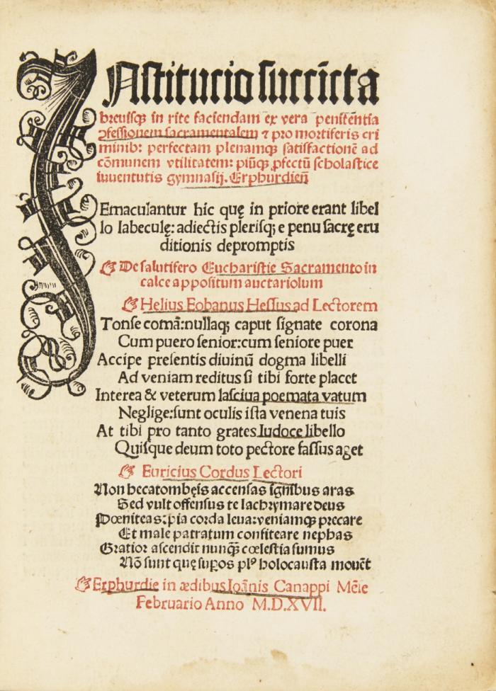 Jstitucio succita breuis[que] in rite faciendam ex vera penitentla[con]fessionem sacramentalem [et] pro mortiferis cri|minib[us] perfectam plenamq[ue] satisfactione[m] ad com[m]unem vtilitatem: puimq[ue] p[er]fectu[um] scholastice iuuentutis gymnasij. Erphurdien[sis].