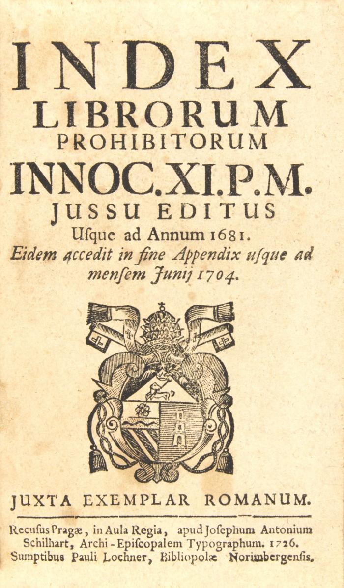Index librorum prohibitorum Innoc. XI. P. M. iussu editus. Usque ad Annum 1681. Acc. Appendix usque ad mensem Junij 1704 (... ad mensem Martii 1716). Mit 2 Anhängen in 1 Bd.