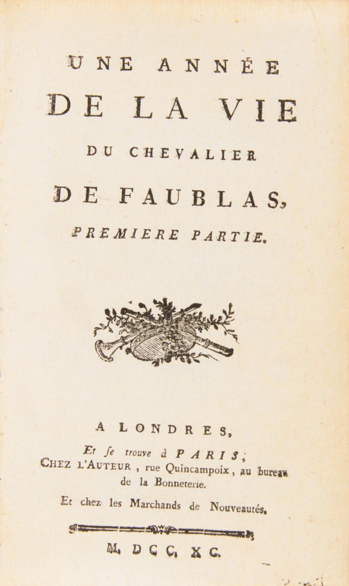 Chevalier de Faublas. 3 Werke mit insgesamt 13 Teilen in 3 Bdn. Bd.1) Une année de la vie du Chevalier de Faublas. 5 Tle.; Bd. 2) La fin des amours du Chevalier de Faublas, Tle. 1-4; Bd. 3) La fin des amours du Chevalier de Faublas, Tle. 5-6, Six semaines de la vie du Chevalier de Faublas, pour servir de suite à sa premiere année. 2 Tle.