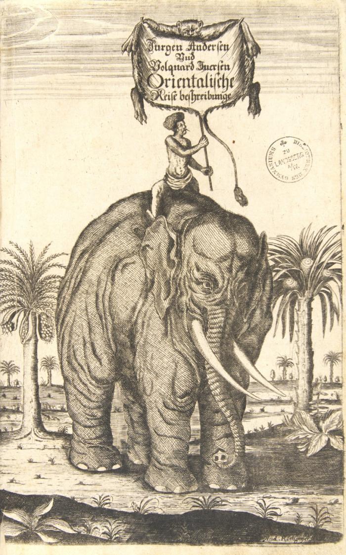 Orientalische Reisebeschreibunge ... seynd beyde respective durch Ost Indien, Sina, Tartarien, Persien, Türckeyen, Arabien und Palaestinam gezogen ... aus deren Bericht ... wie auch ihren erlittenen erbärmlichen Schiffbrüchen. Hrsg. durch A. Olearius. Mit dessen Notis, und etlicher Orter Erklärungen.