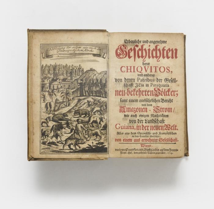 Erbauliche und angenehme Geschichten derer Chiquitos, und anderer von den Patribus der Gesellschafft Jesu in Paraquaria neu-bekehrten Völcker; samt einem ausführlichen Bericht von dem Amazonen-Strom, wie auch einigen Nachrichten von der Landschaft Guiana, in der neuen Welt. Alles aus dem Spanisch- und Französischen in das Teutsche übersetzet, von einem aus erwehnter Gesellschaft.