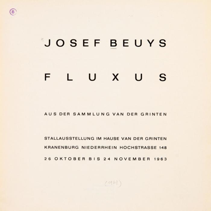 1.) Zeichnungen. Aquarelle. Oelbilder. Plastische Bilder. Städtisches Museum Haus Koekkoek Kleve. 8 Oktober bis 5 November 1961. 2.) Fluxus. Stallausstellung im Hause van der Grinten. 26 Oktober bis 24 November 1963.