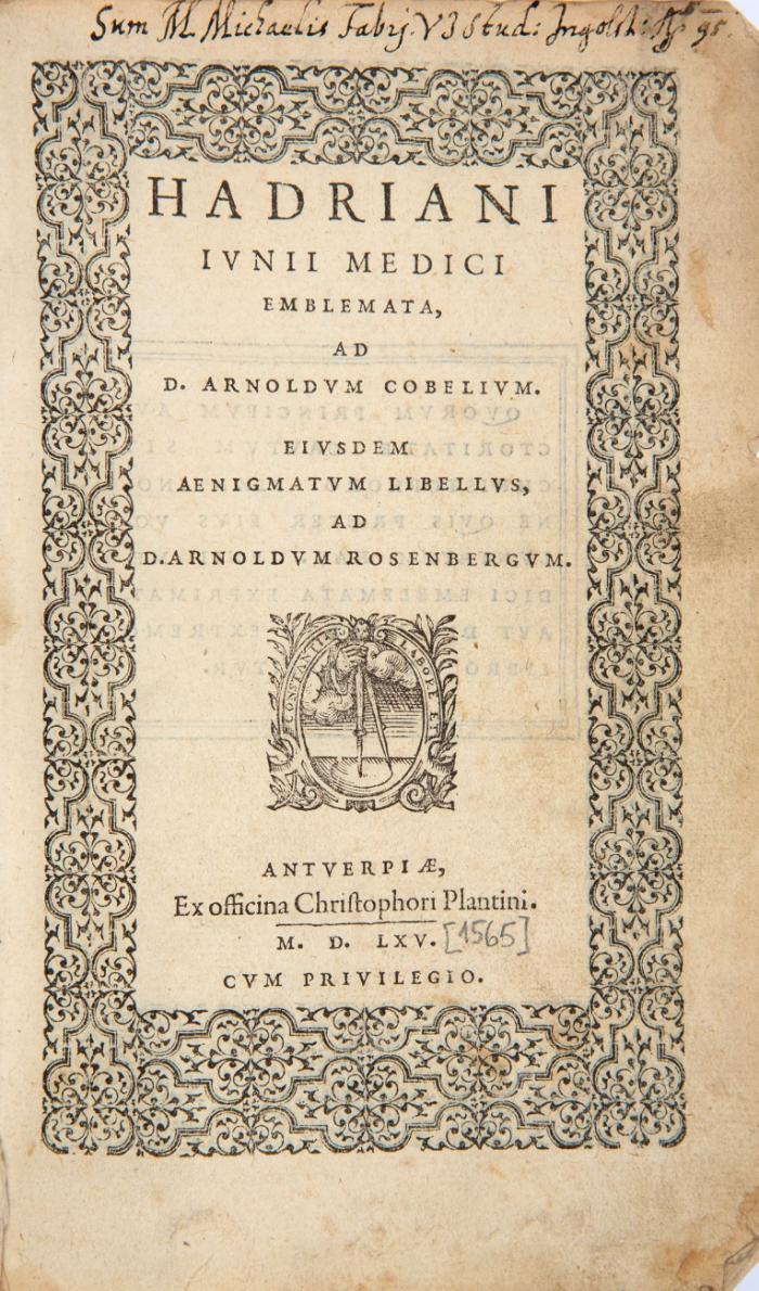 Emblemata, ad D. Arnoldum Cobelium. Eiusdem Aenigmatum Libellus, ad D. Arnoldum Rosenbergum. 2 Bde. in 1.