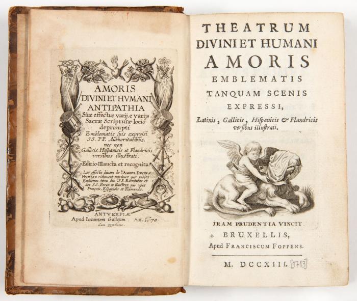 Theatrum divini et humnani amoris emblematis tanquam scenis expressi, Latinis, Gallicis, Hispanicis & Flandricis versibus illustrati.