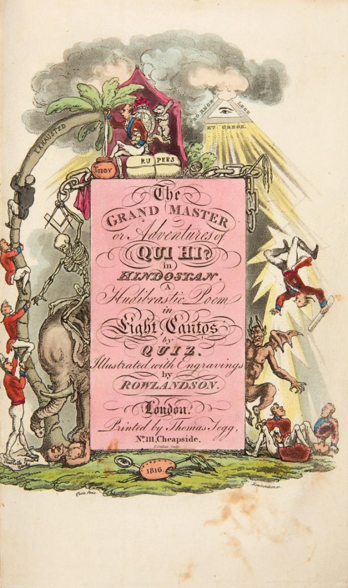 The Grand Master or Adventures of Qui Hi? in Hindostan. A Hudibrastic Poem in eight cantos by Quiz. Illustrated with engravings by Rowlandson.
