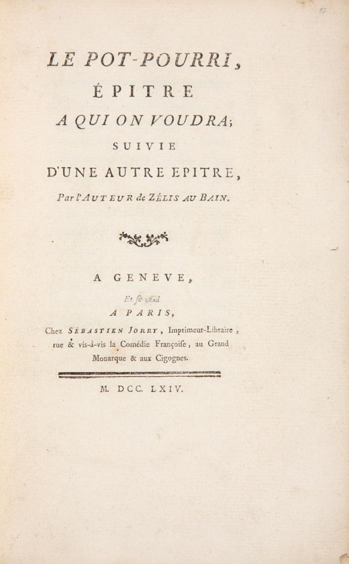 Le pot-pourri,  épitre a qui on voudra; suivie d'une autre épitre.
