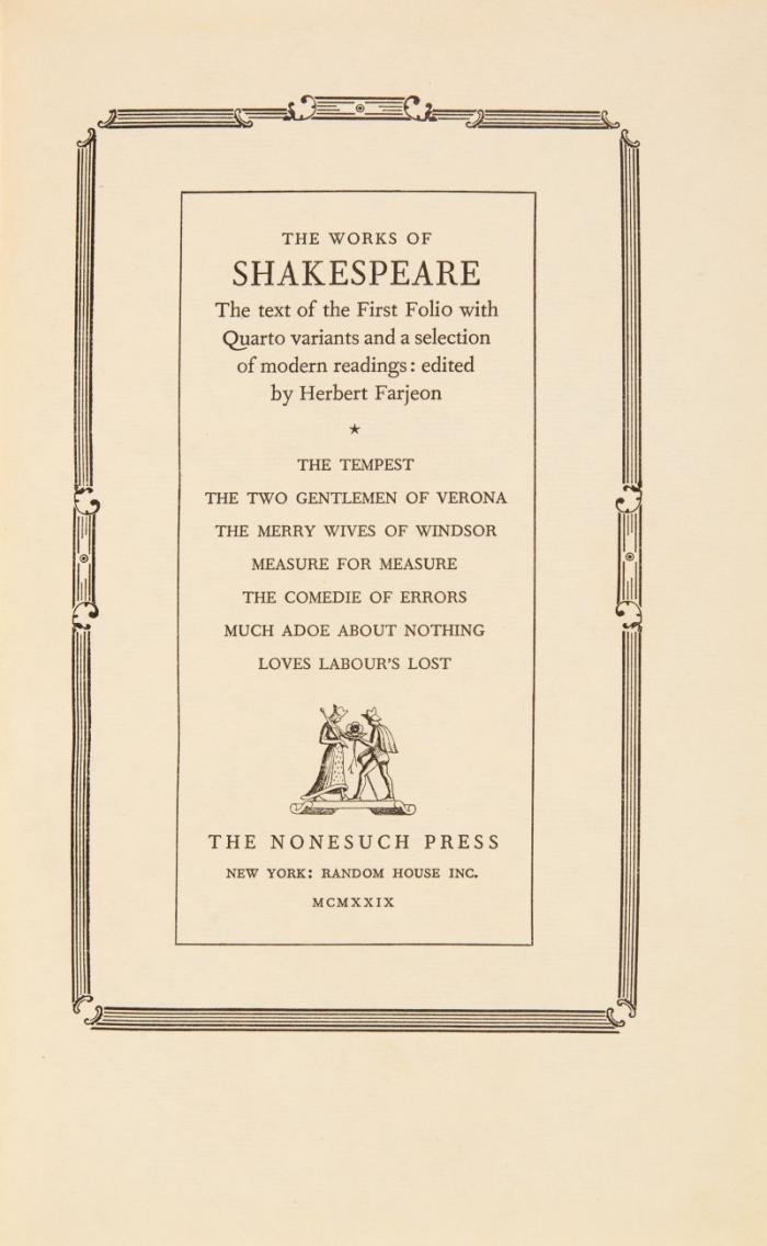 The works. The text of the First Folio with Quarto variants and a selection of modern readings: edited by Herbert Farjeon.