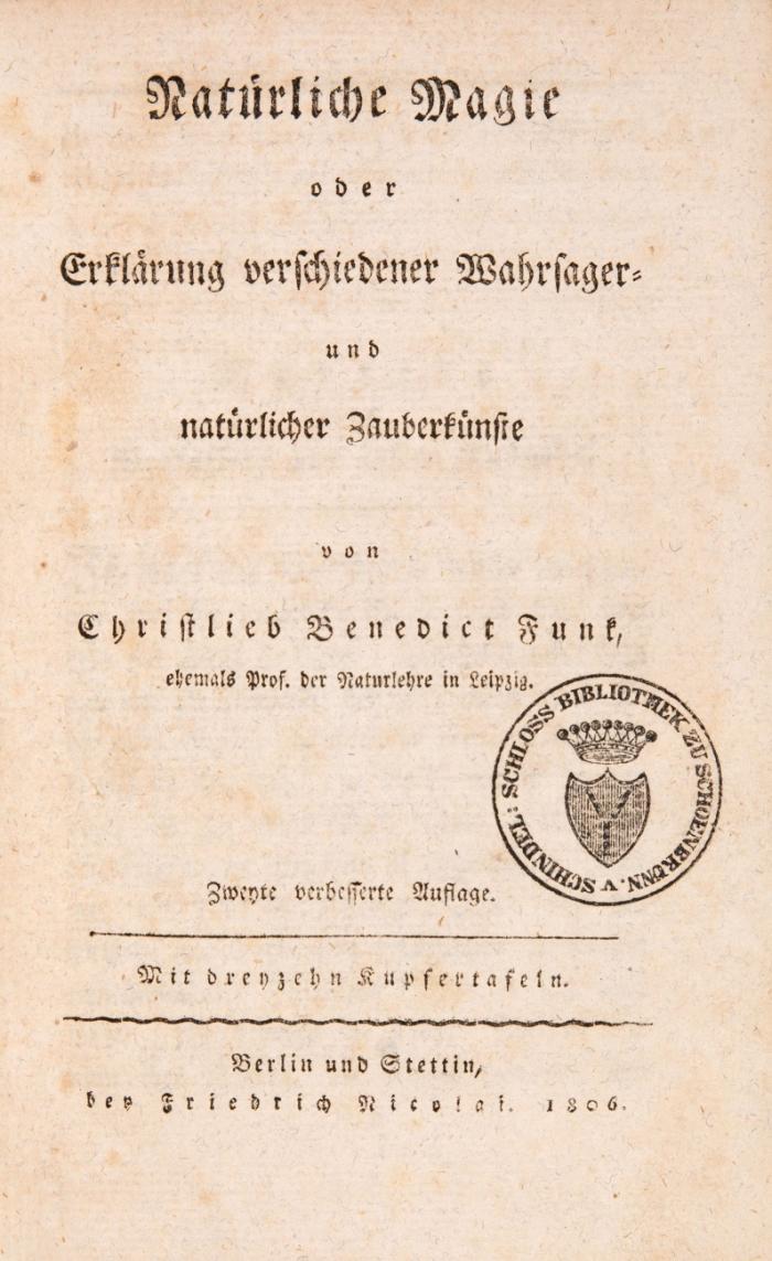 Natürliche Magie oder: Erklärung verschiedener Wahrsager- und natürlicher Zauberkünste.