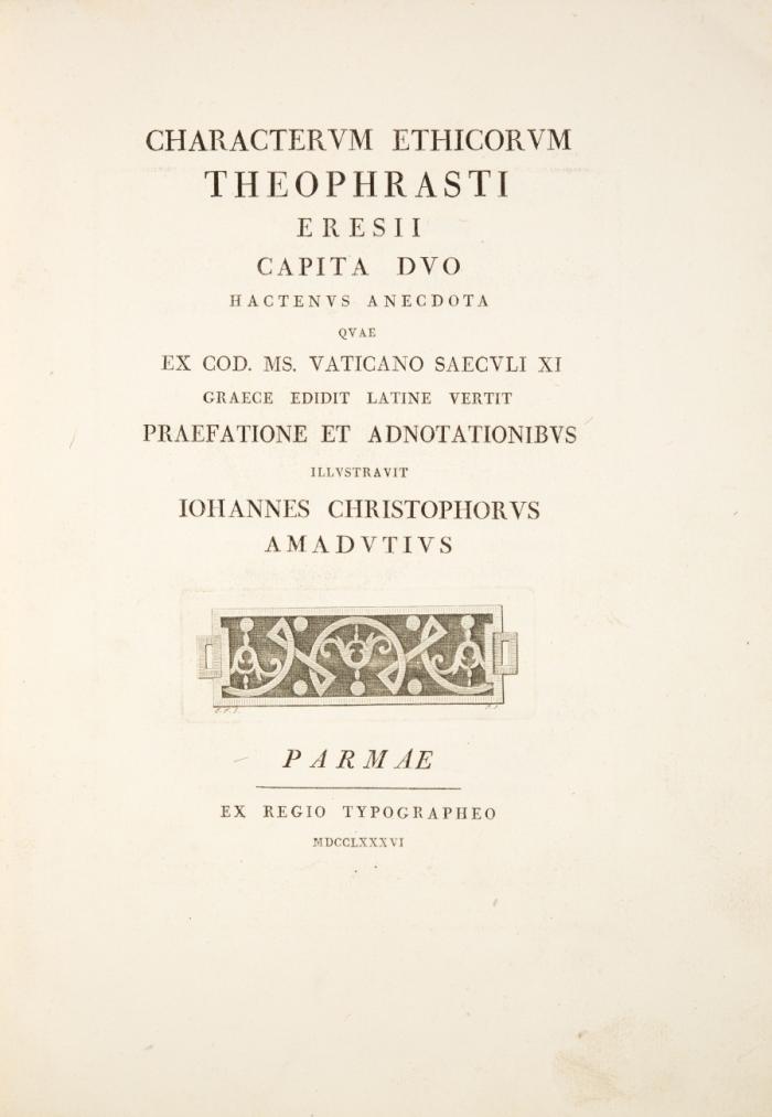 Characterum ehticorum Theophrasti Eresii capita duo hactenus anecdota quae ex cod. ms. Vaticano Saeculi XI graece edidit latine vertit.