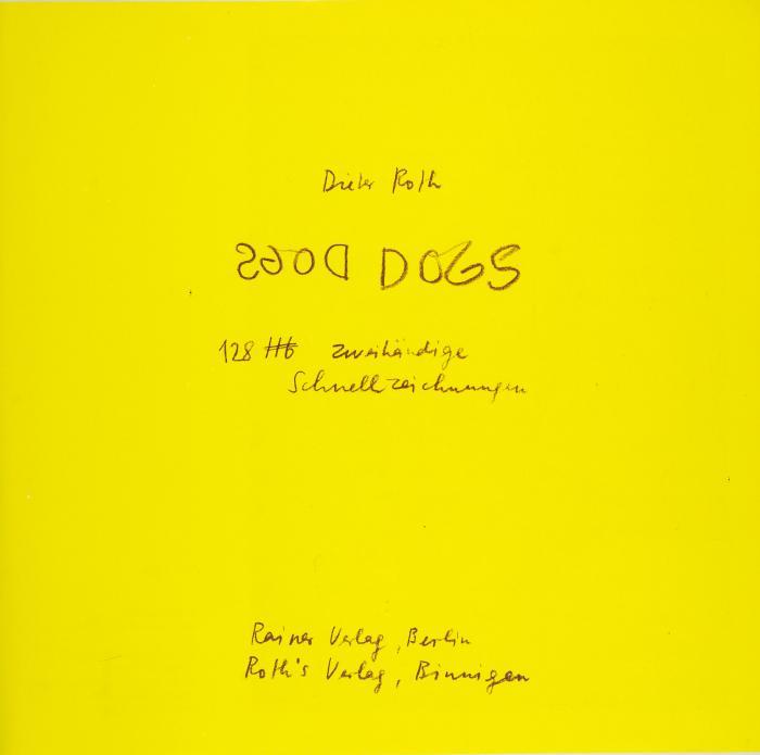 DIETER ROTH
Dogs. 128 zweihändige Schnellzeichnungen. Berlin: Rainer Verlag und Binningen: Roth's Verlag (1981).