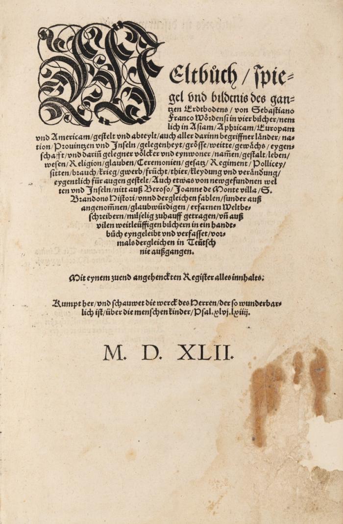 Weltbuch, spiegel und bildtnis des gantzen Erdtbodens ... in vier buecher, nemlich in Asiam, Aphricam, Europam und Americam ... abteylt ... auß vilen weitleuffigen buechern in ein handtbuch eyngeleibt.