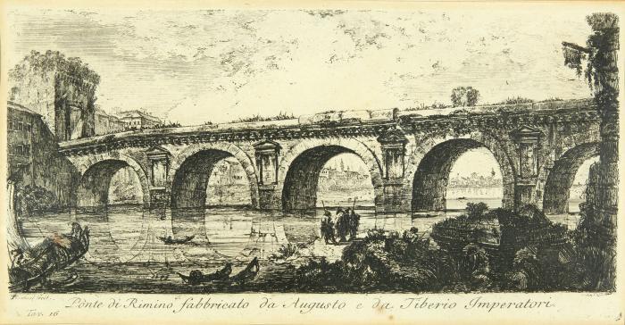 Ponte di Rimino fabbricato da Augusto e da Tiberio Imperatori / Parta dell' antica Via Appia fuori di Porta S. Sebastiano circa tre miglia / Arco di Pola in Istria vicino alla Porta