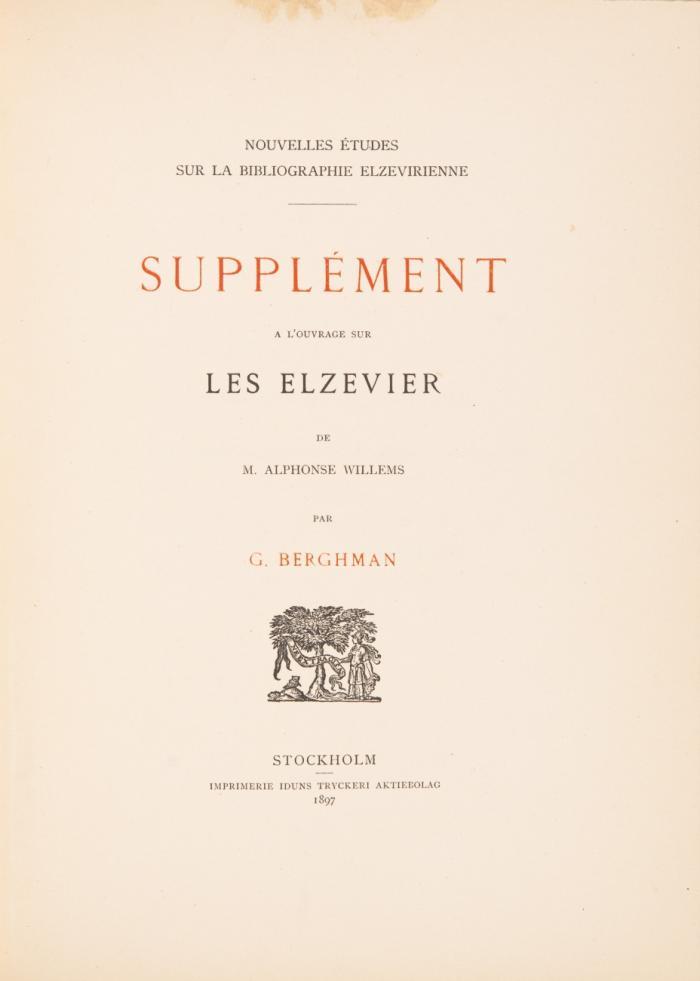 Supplément a l'ouvrage sur les Elzevier de M. Alphonse Willems.