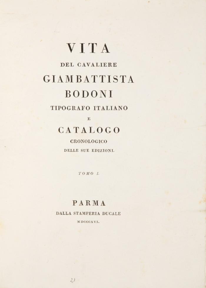 Vita del cavaliere Giambattista Bodoni tipografo italiano e catalogo cronologico delle sue edizioni. 2 Bde.
