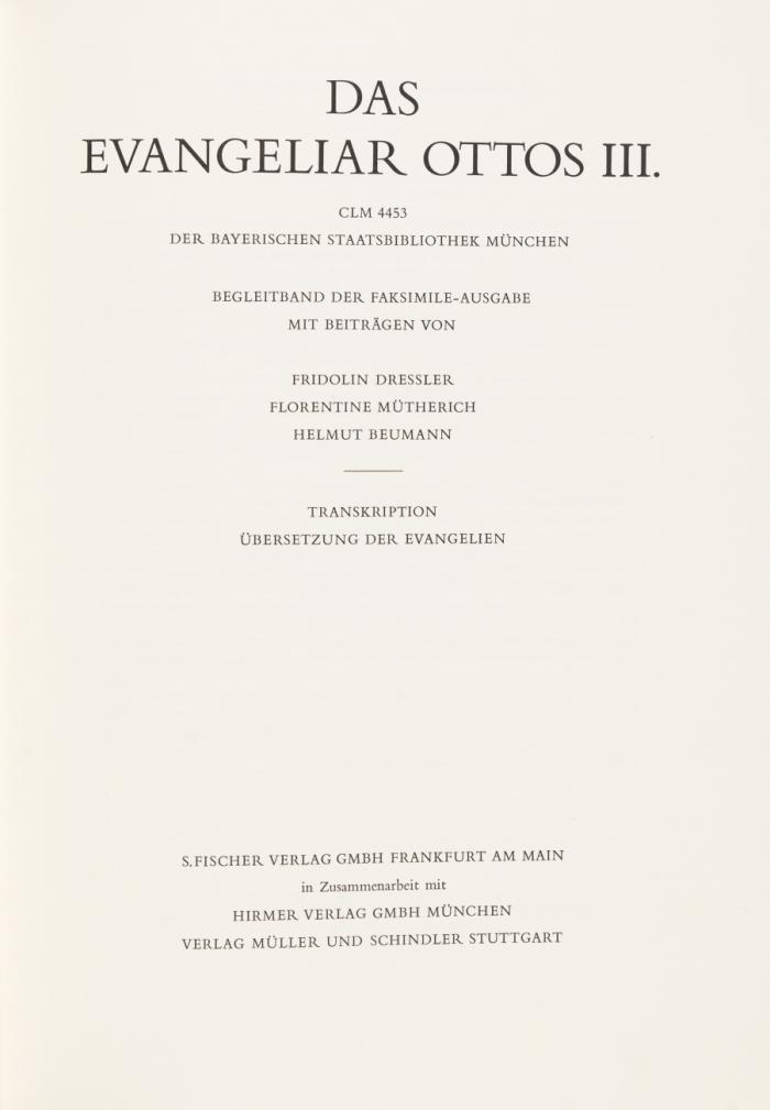Das Evangeliar Ottos III. CLM 4453 der Bayerischen Staatsbibliothek München. Faksimile und Kommentar. 2 Bde.