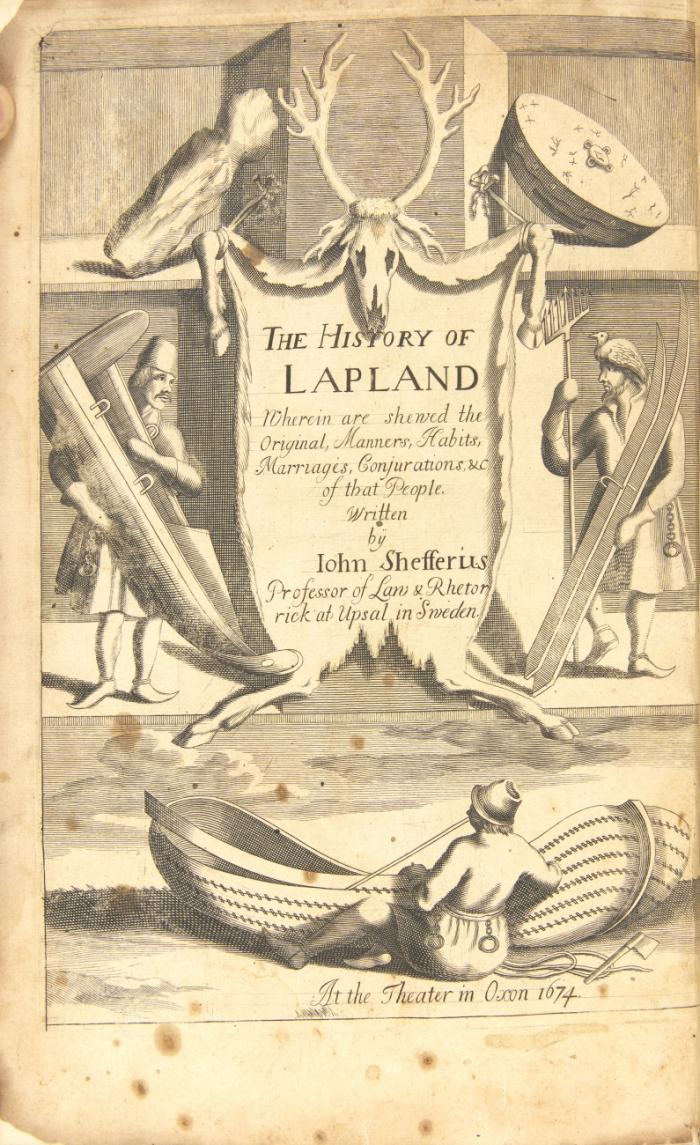 The history of Lapland, wherin are shewed the original, manners, habits, marriages, conjurations, & c. of that people