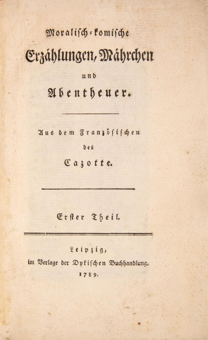 Moralisch-komische Erzählungen, Mährchen und abentheuer. Aus dem Französischen (von Georg Schatz). 4 Bde.