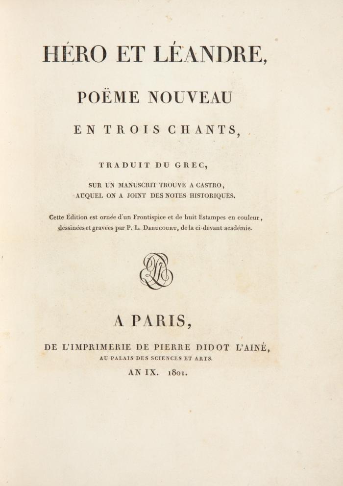 Héro et Léandre. Poeme nouveau en trois chants. Traduit du Grec. Sur un manuscript trouve a Castro. Auquel on a joint des notes historiques.