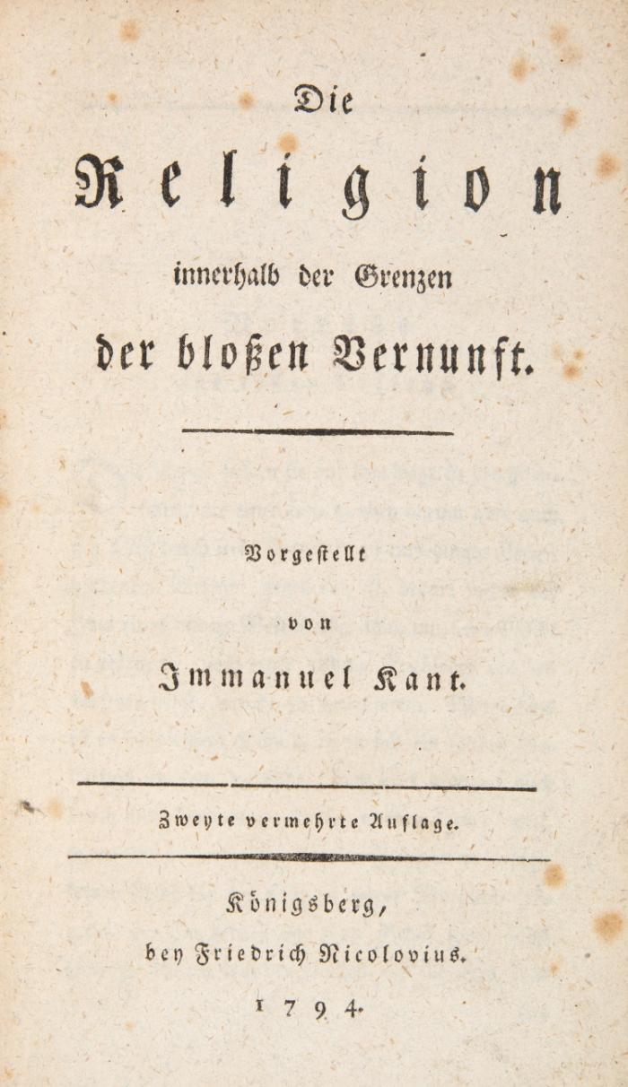 Die Religion innerhalb der grenzen der bloßen Vernunft. Zweyte vermehrte Auflage.
